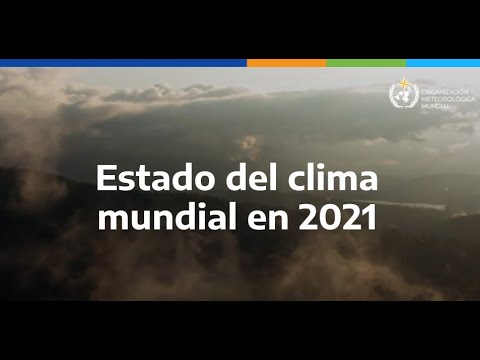 The WMO State of the Global Climate in 2021 - Spanish