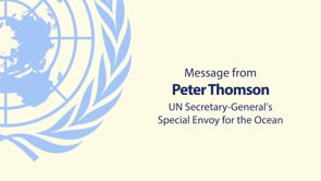 Message from Peter Thomson - UN SG Special Envoy for the Ocean