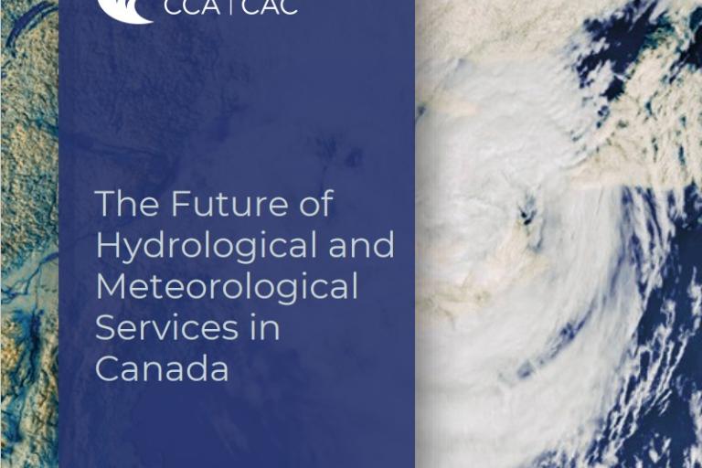 Cover of a report titled "The Future of Hydrological and Meteorological Services in Canada" by CCA, with a satellite image of a large storm system.