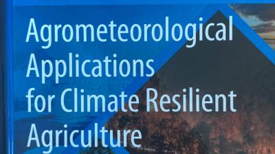 Cover of the book "Agrometeorological Applications for Climate Resilient Agriculture," edited by various authors. Features a landscape image with the World Meteorological Organization logo.