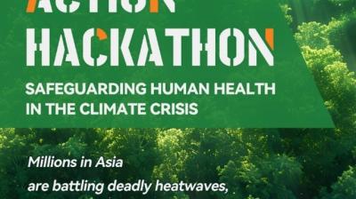 Text on image promoting an "Action Hackathon" about safeguarding human health in the climate crisis, set over a forest background with details about climate impacts in Asia.