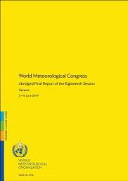 Yellow cover of the World Meteorological Congress report titled "Abridged Final Report of the Eighteenth Session," held in Geneva, 2019.