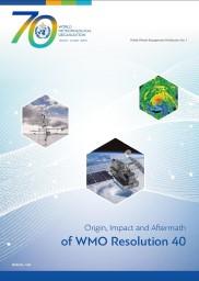 Cover of a WMO publication titled "Origin, Impact and Aftermath of WMO Resolution 40" featuring weather-related hexagonal images and the WMO 70th anniversary logo.