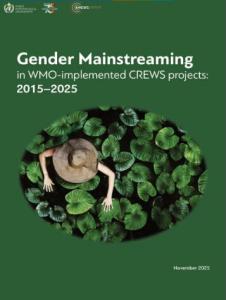 Cover of a report titled "Gender Mainstreaming in WMO-implemented CREWS projects: 2015–2025," featuring a person with a hat among large green leaves.