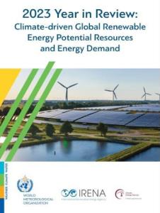 Cover of a report titled "2023 Year in Review: Climate-driven Global Renewable Energy Potential Resources and Energy Demand" showing wind turbines and solar panels near water, with logos of the World Meteorological Organization, IRENA, and Clean Energy Sciences.